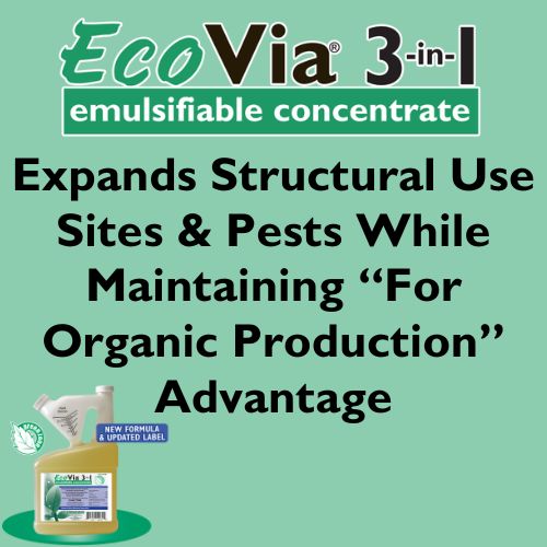 EcoVia® 3-in-1 Expands Structural Use Sites & Pests While Maintaining “For Organic Production” Advantage